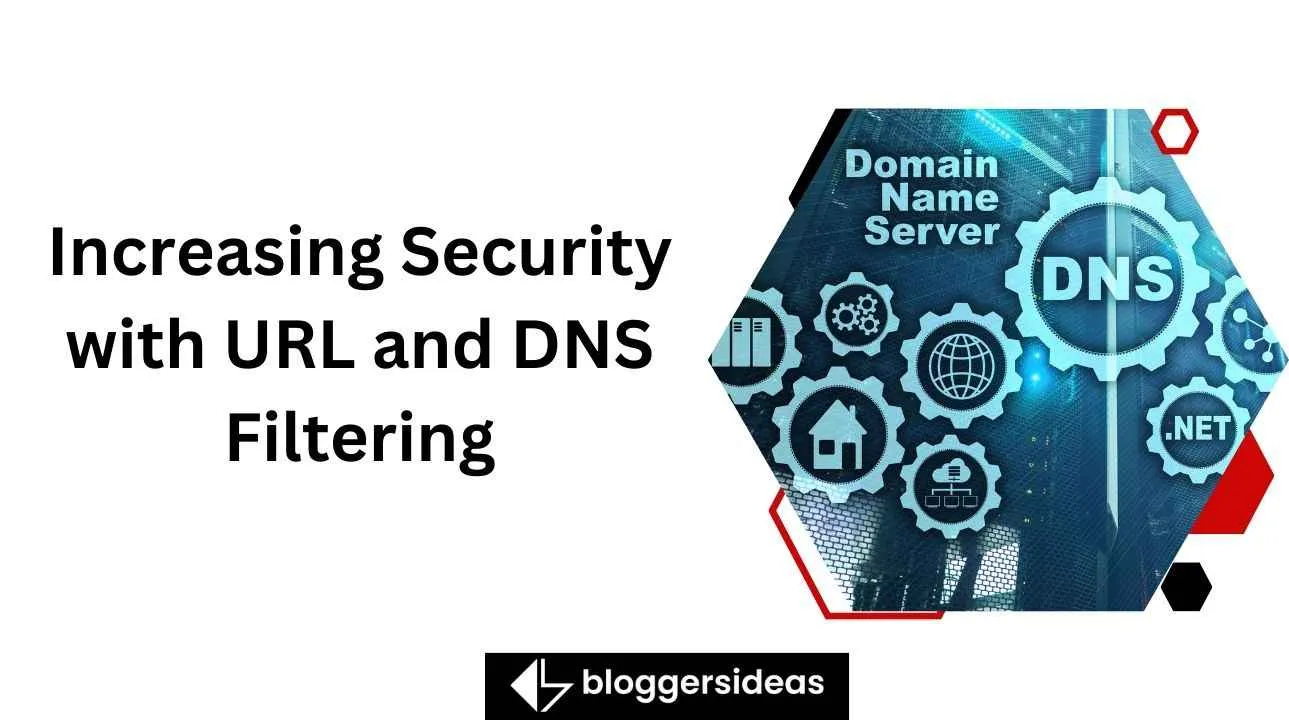 Increasing Security with URL and DNS Filtering