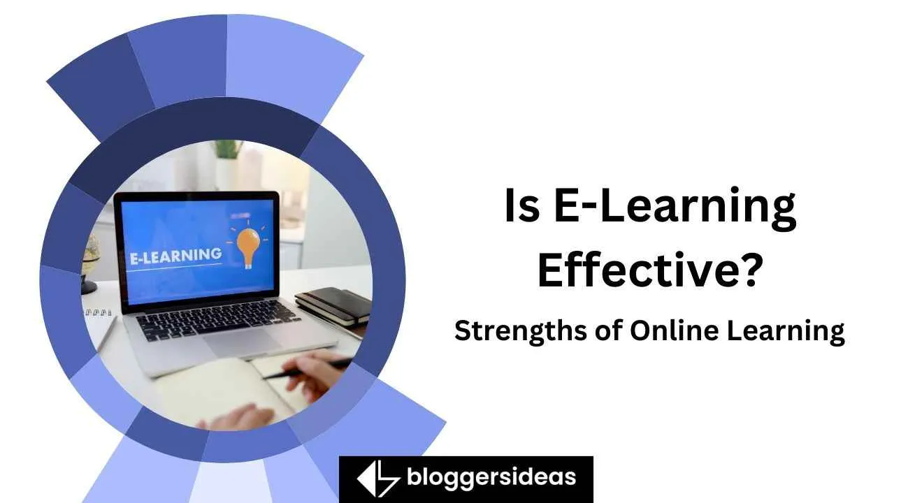 Is E-Learning Effective Strengths of Online Learning