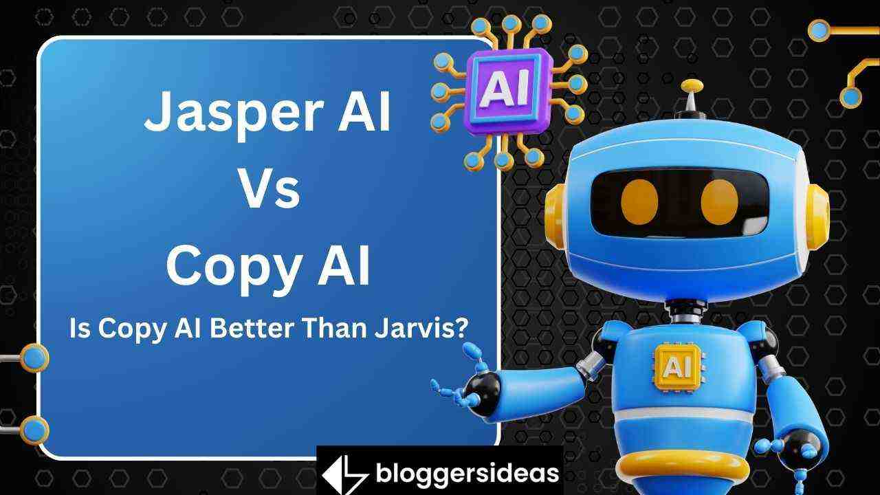 Jasper AI Vs Copy AI