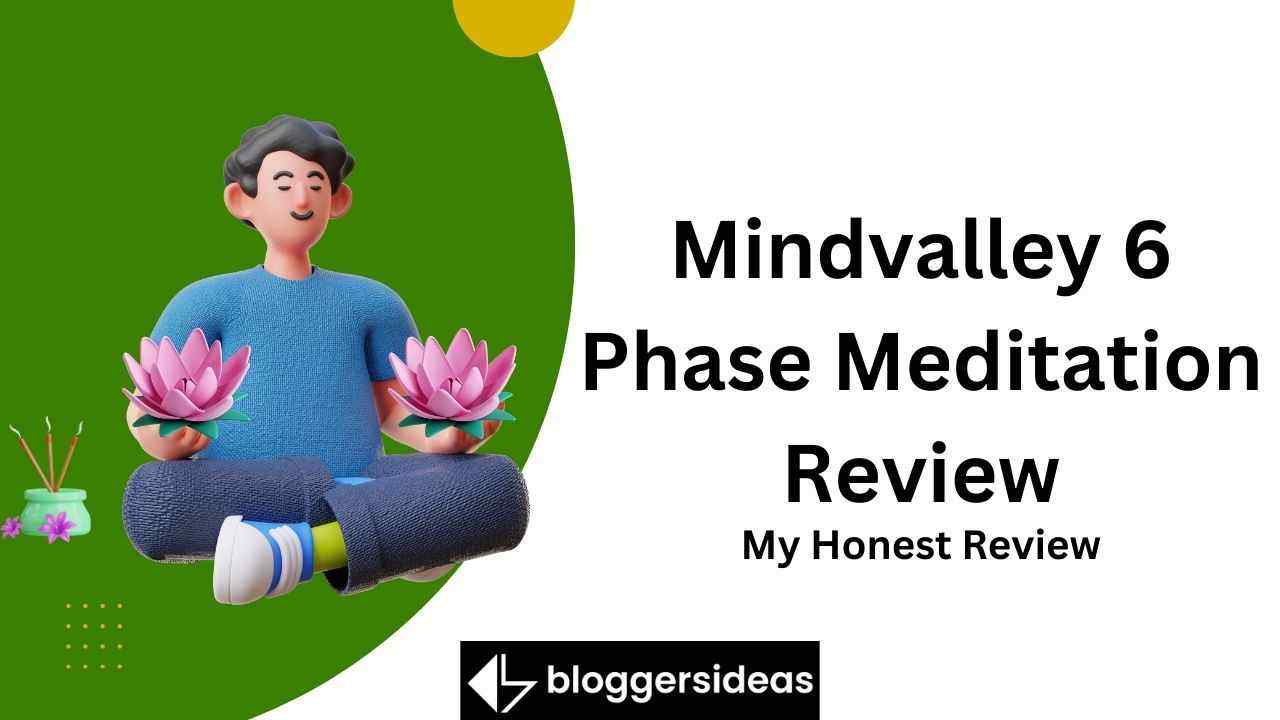 Mindvalley 6 Phase Meditation Review