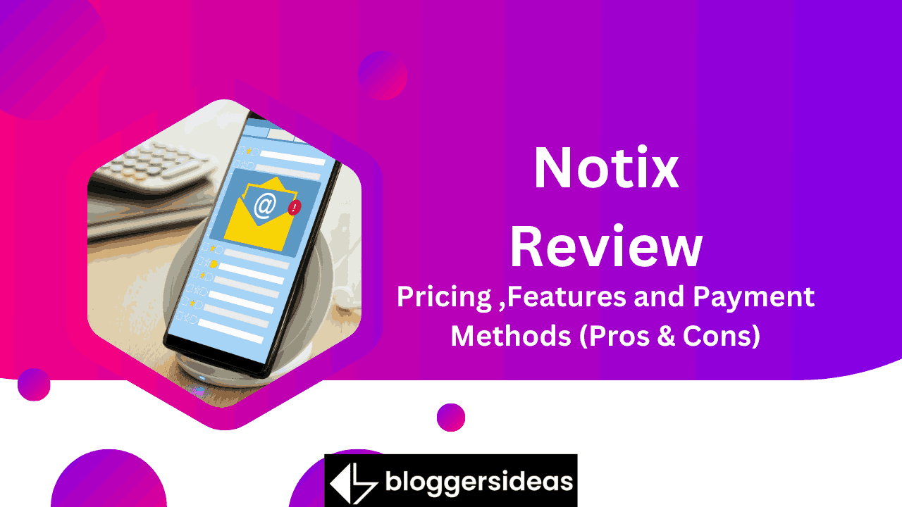 Notix Review