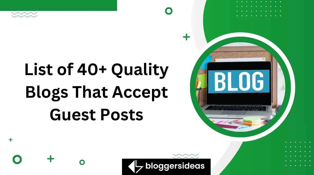Quality Blogs That Accept Guest Posts