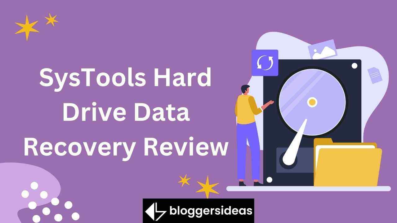 SysTools Hard Drive Data Recovery Review