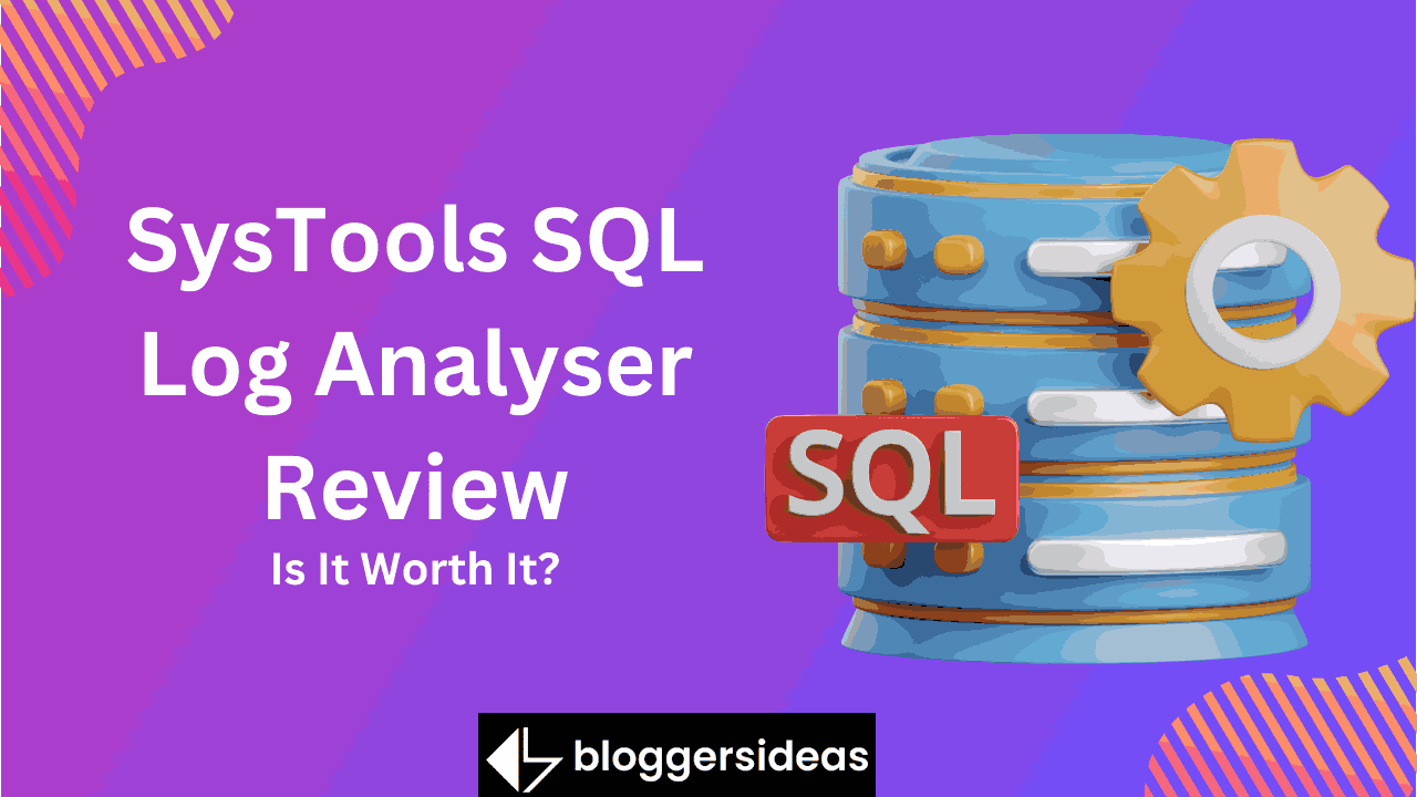 SysTools SQL Log Analyser Review