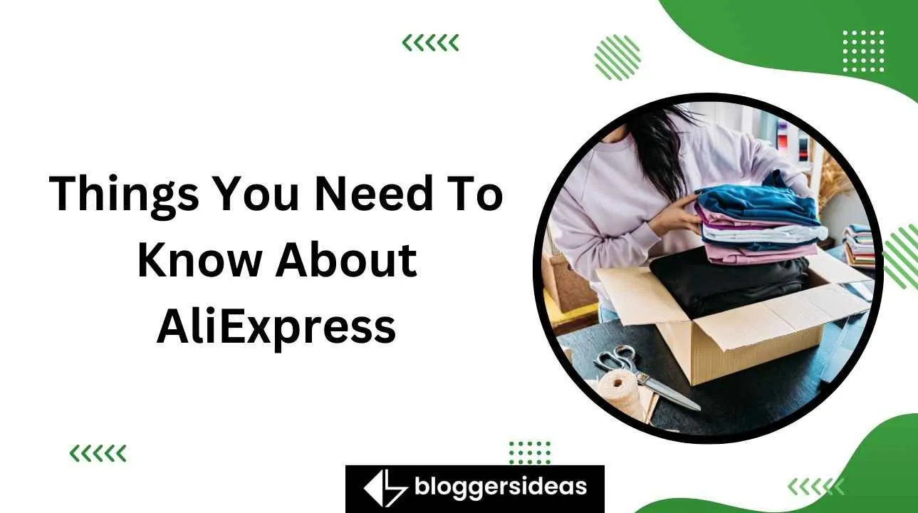 Things You Need To Know About AliExpress