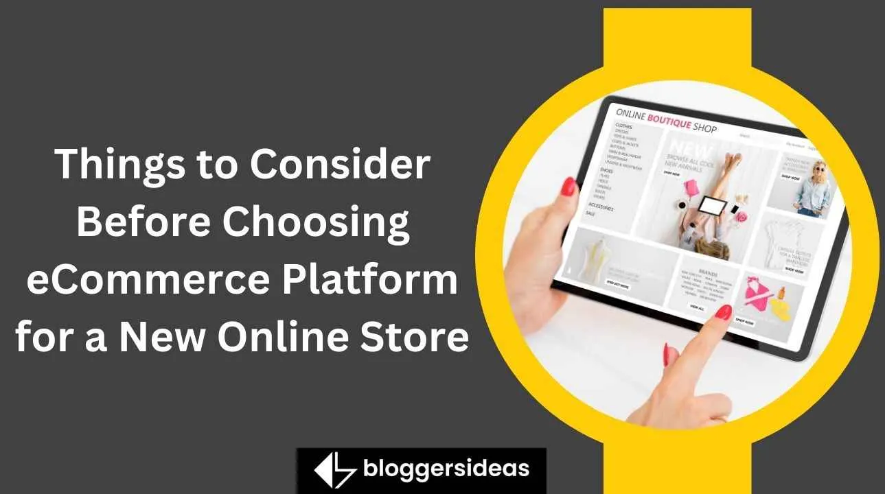 Things to Consider Before Choosing eCommerce Platform for a New Online Store