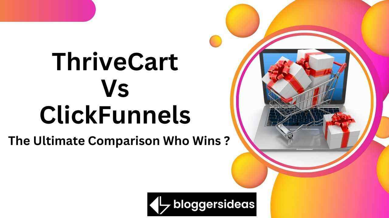 ThriveCart vs ClickFunnels The Ultimate Comparison
