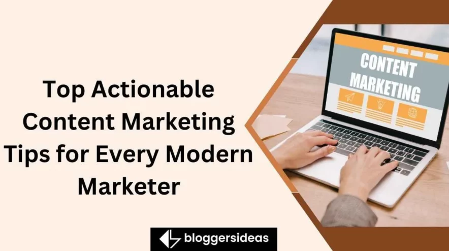 Top Actionable Content Marketing Tipps fir all Modern Marketer