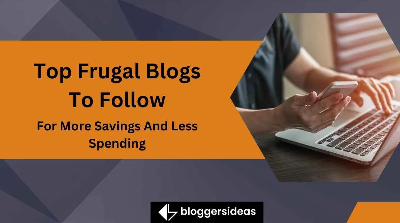 Top Frugal Blogs To Follow 