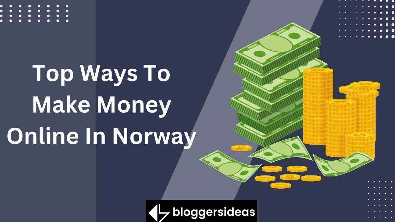 Top Ways To Make Money Online In Norway