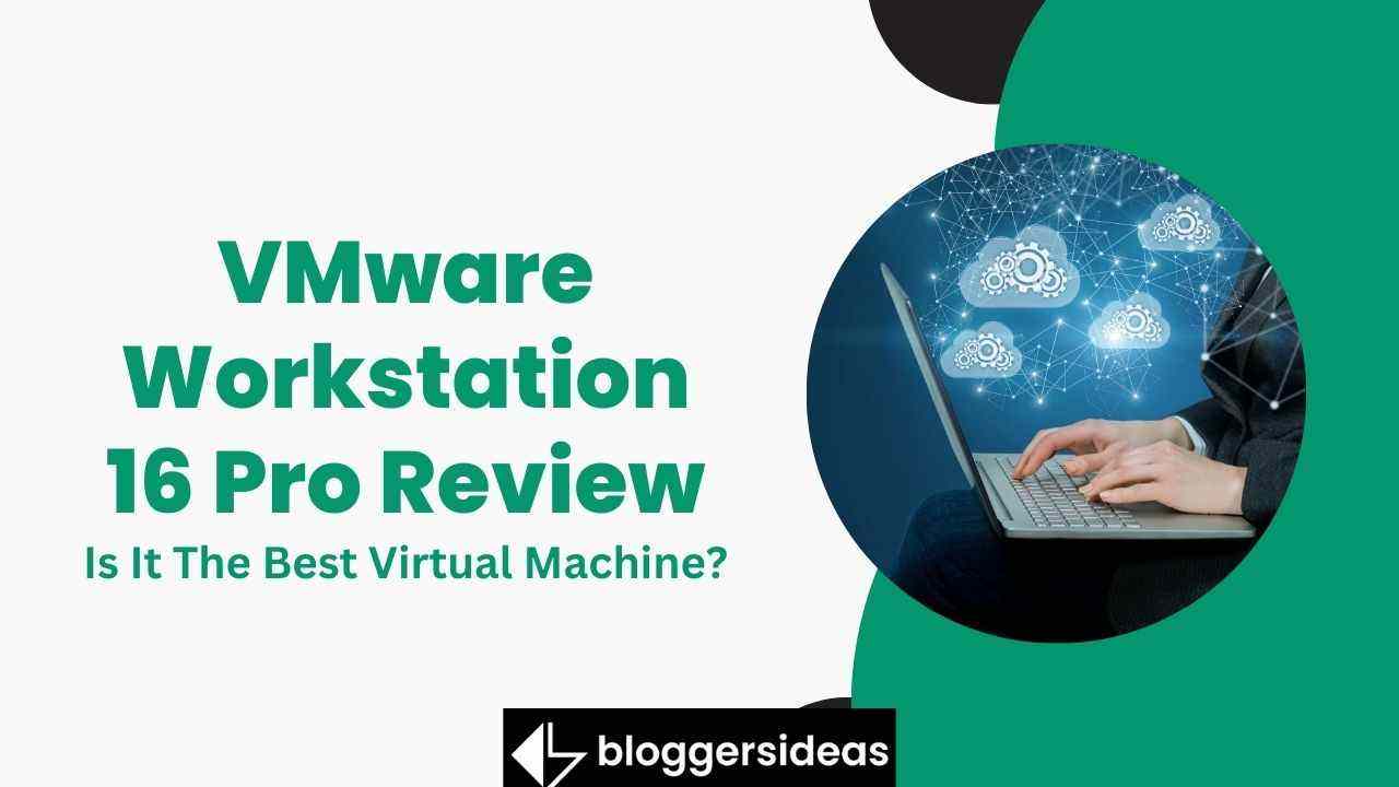 VMware Workstation 16 Pro Review