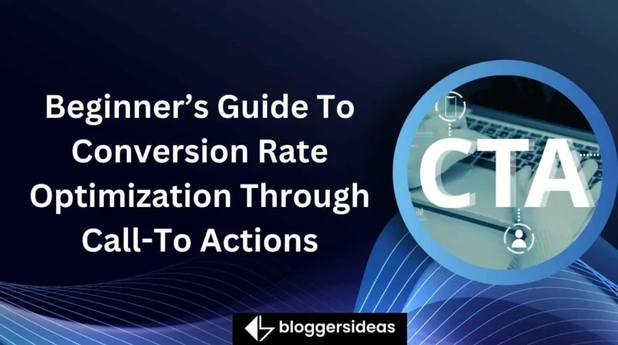 Beginner's Guide To Conversion Rate Optimization Through Call-To Actions