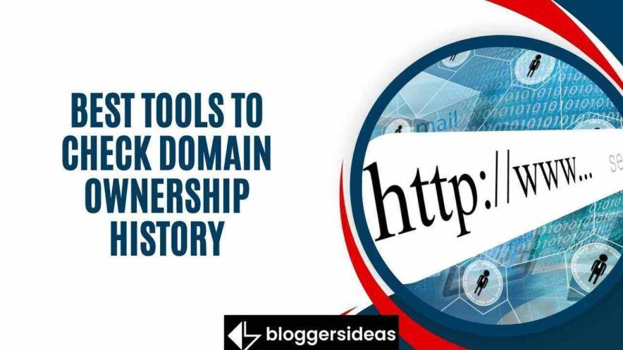 Best Tools To Check Domain Ownership History