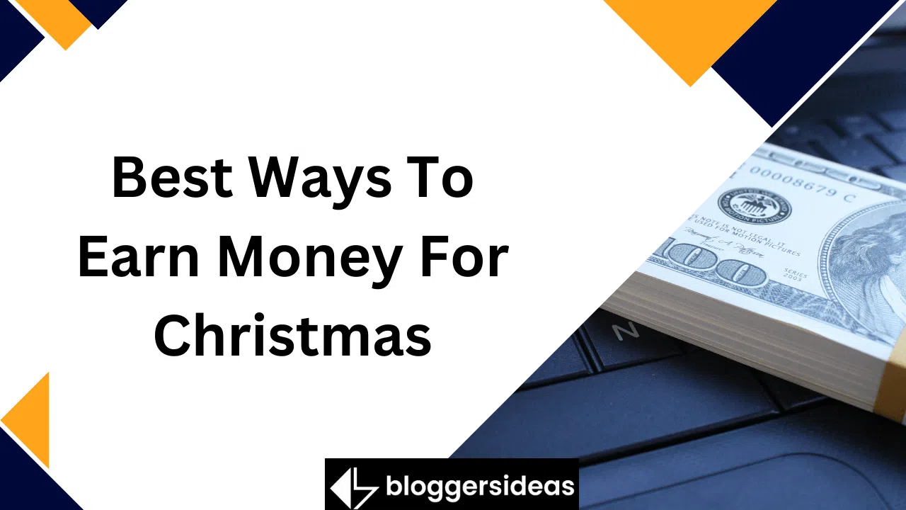 Best Ways To Earn Money For Christmas