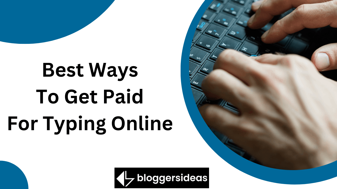 Best Ways To Get Paid For Typing Online