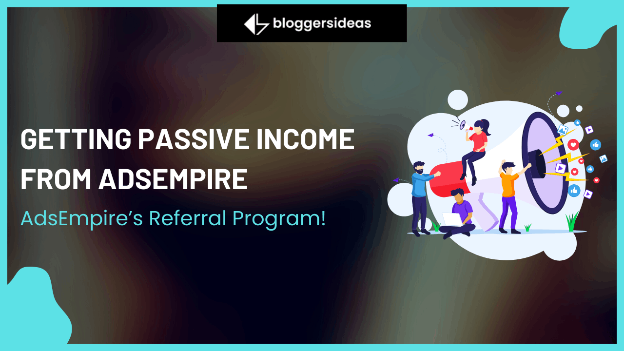 Getting Passive Income From AdsEmpire