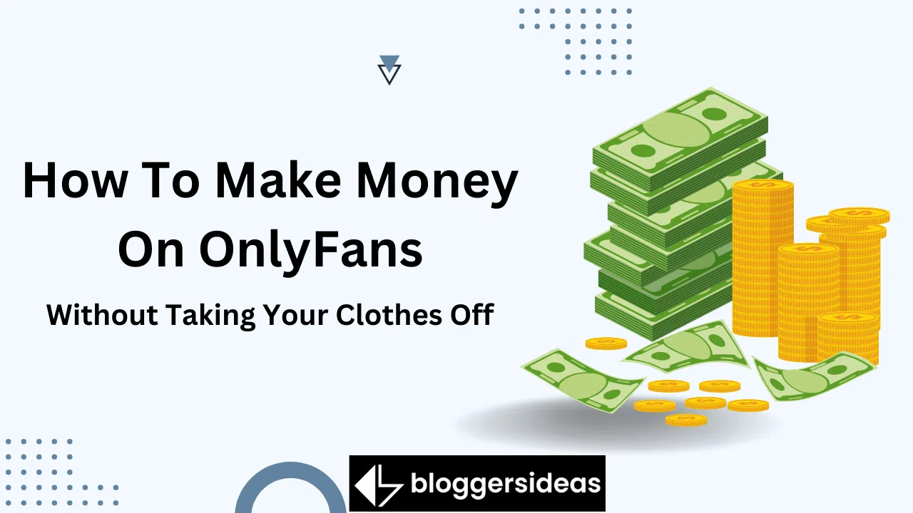 How To Make Money On OnlyFans