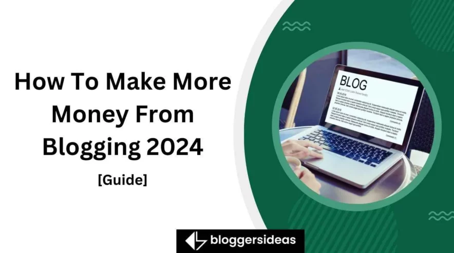 How To Make More Money From Blogging