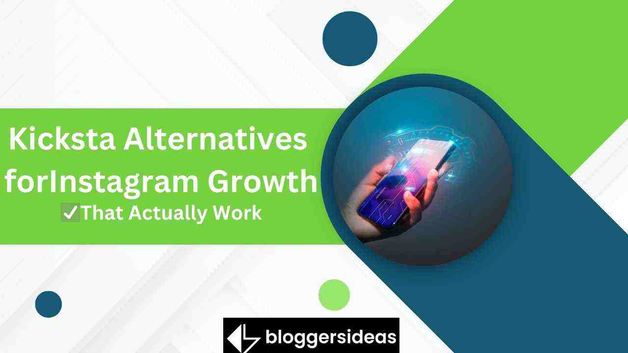 Kicksta Alternatives for Instagram Growth