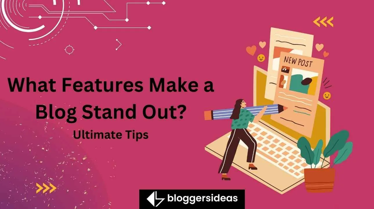 What Features Make a Blog Stand Out