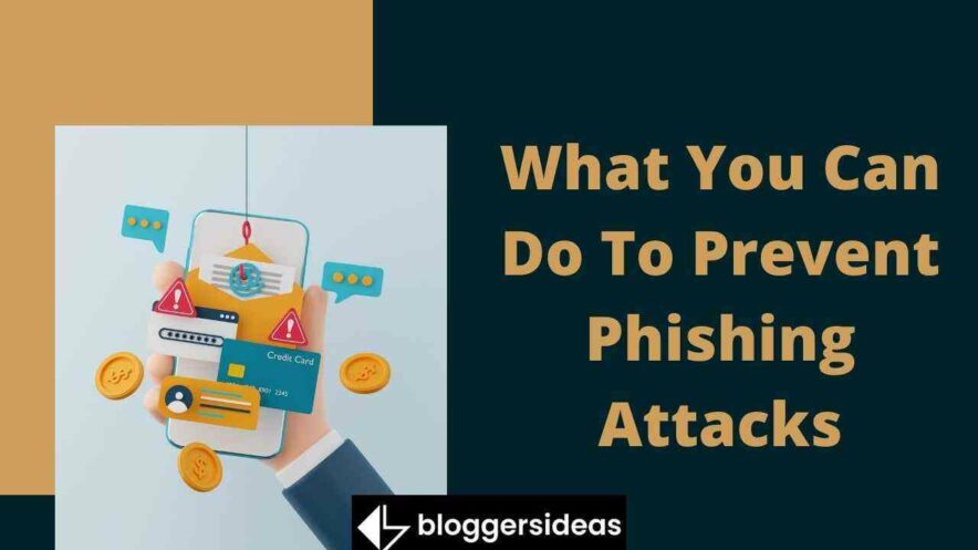 What You Can Do To Prevent Phishing Attacks