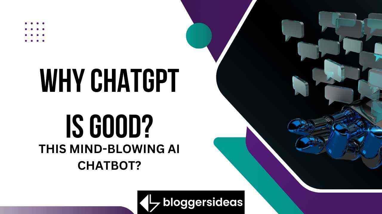 Why ChatGPT Is Good