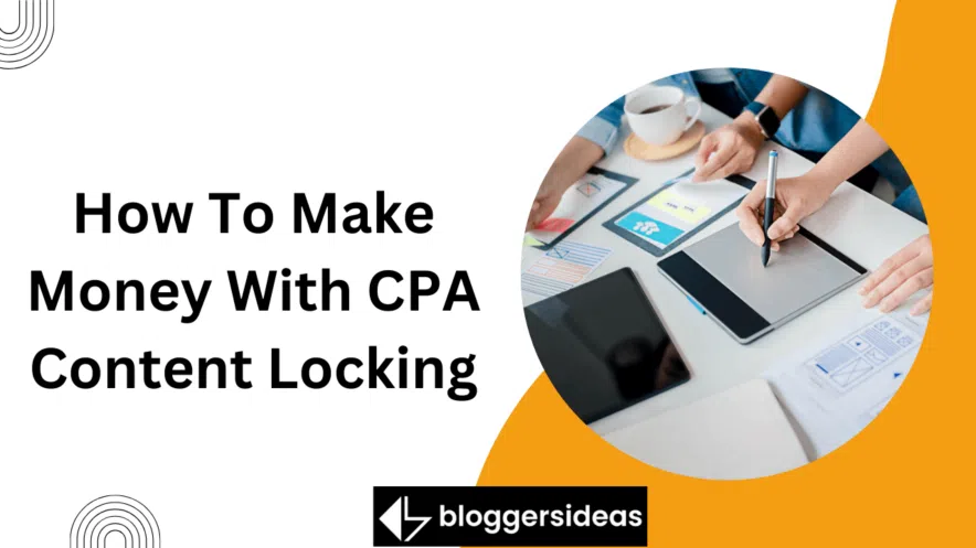 How To Make Money With CPA Content Locking