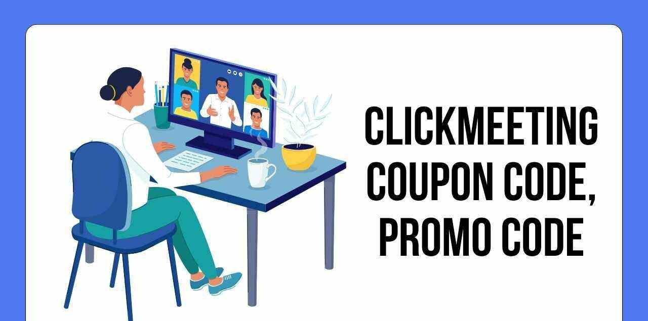 ClickMeeting Coupon Code, Promo Code ClickMeeting Coupon Code, Promo Code