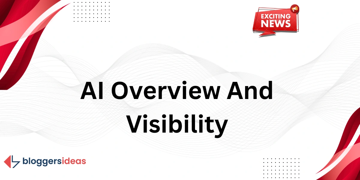 AI overview and visibility