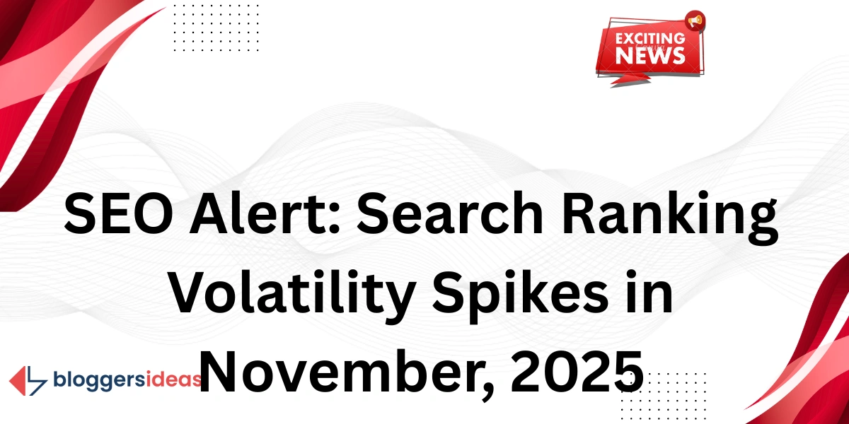 Cảnh báo SEO: Biến động thứ hạng tìm kiếm tăng đột biến vào tháng 11 năm 2025