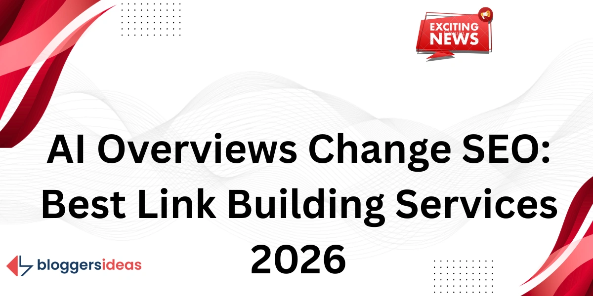AI Overviews Change SEO: Best Link Building Services 2026