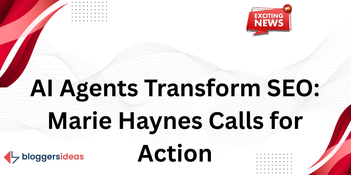 AI Agents Transform SEO: Marie Haynes Calls for Action