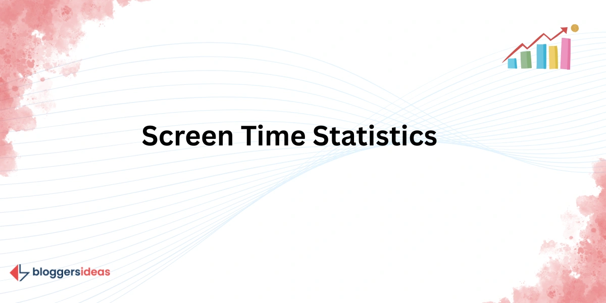 Screen Time Statistics