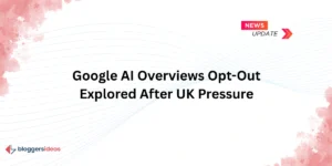 Google AI Overviews Opt-Out Explored After UK Pressure