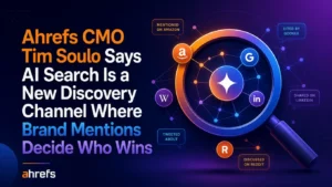 Ahrefs CMO Tim Soulo Says AI Search Is a New Discovery Channel Where Brand Mentions Decide Who Wins