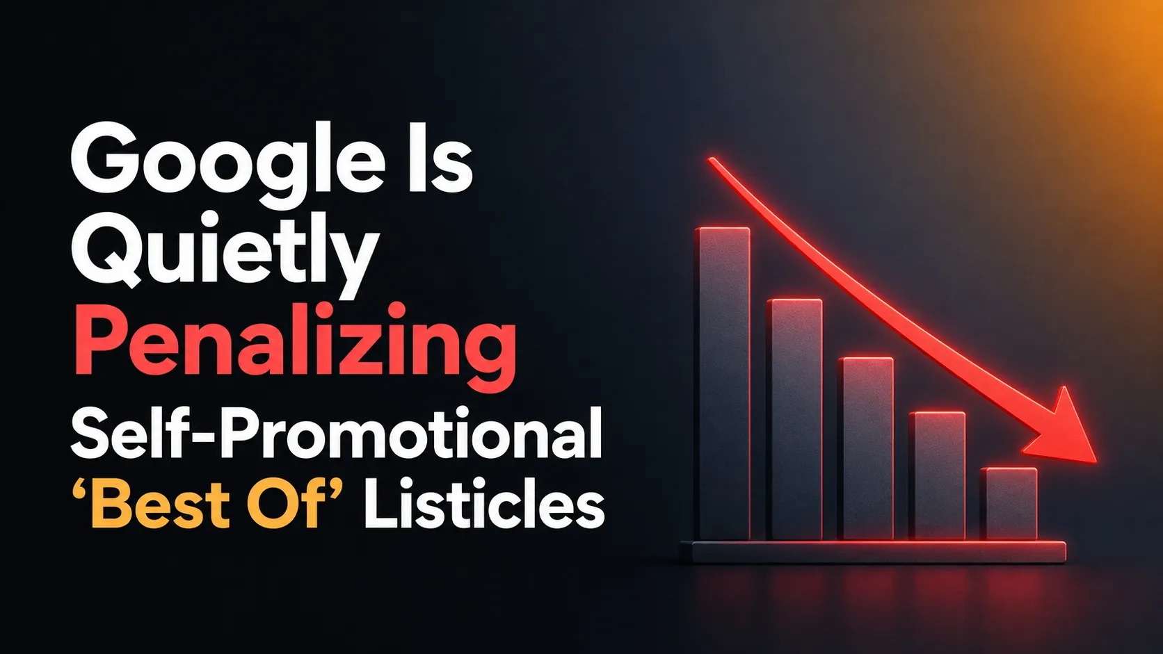 Google Is Quietly Penalizing Self-Promotional "Best Of" Listicles