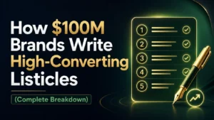 How $100M Brands Write High-Converting Listicles (Complete Breakdown)