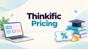Thinkific Pricing